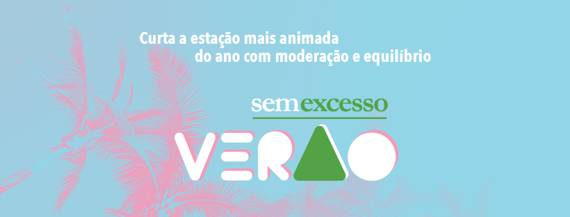Sem Excesso promove consumo consciente em campanha de Verão
